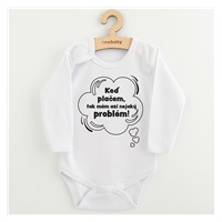 Dětské body s potiskem New Baby Keď plačem, tak mám asi nejaký problém!